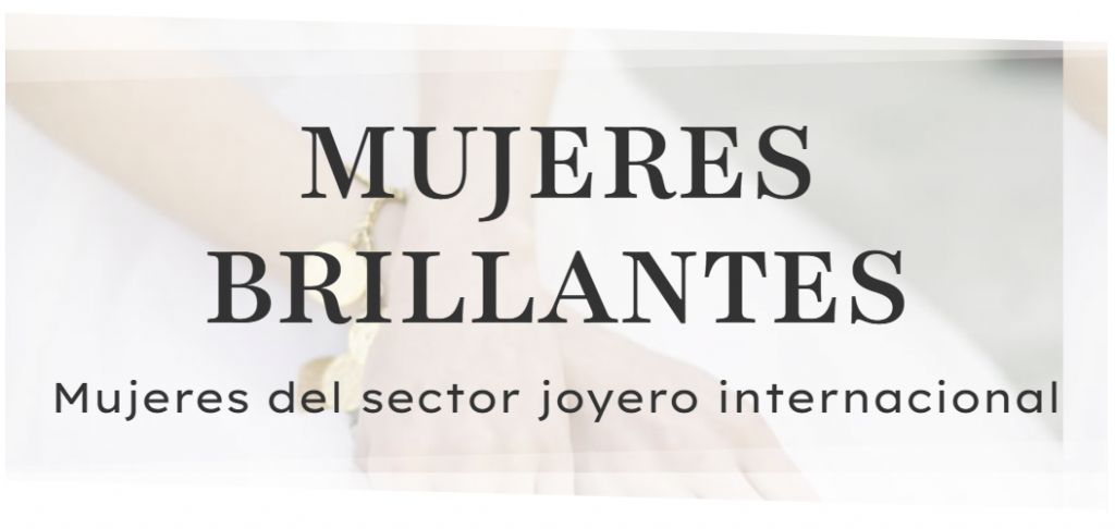 Mujeres Brillantes Mujeres del sector joyero internacional