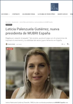 El nombramiento de la Junta Directiva de la asociación de joyeras Mubri España fue publicado por el Grupo Duplex en su portal. Aquí tienes el texto completo.